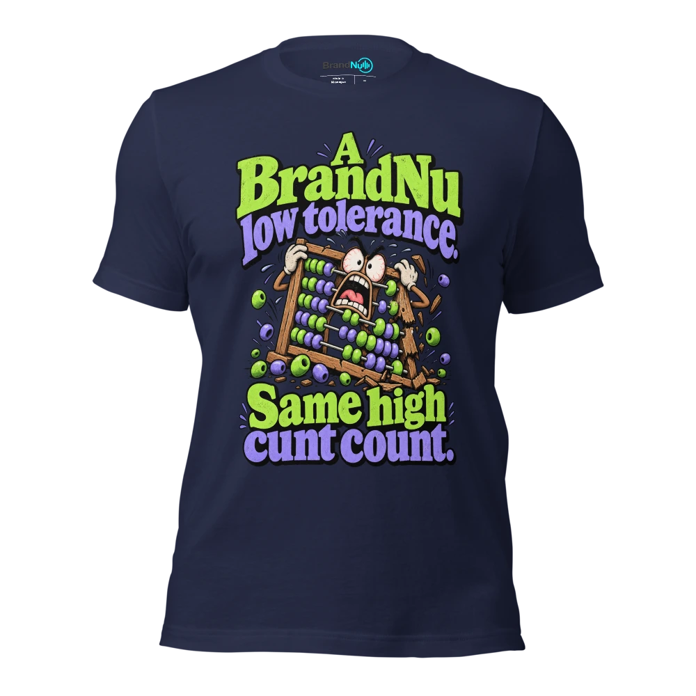 A BrandNu low tolerance. Same high cunt count T Shirt Navy Front