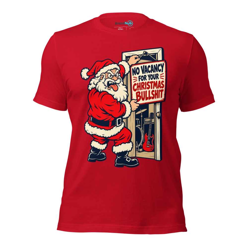 NO VACANCY FOR YOUR CHRISTMAS BULLSHIT T Shirt Red Front
