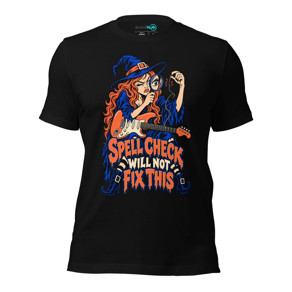 SPELL CHECK WILL NOT FIX THIS T Shirt Black Front