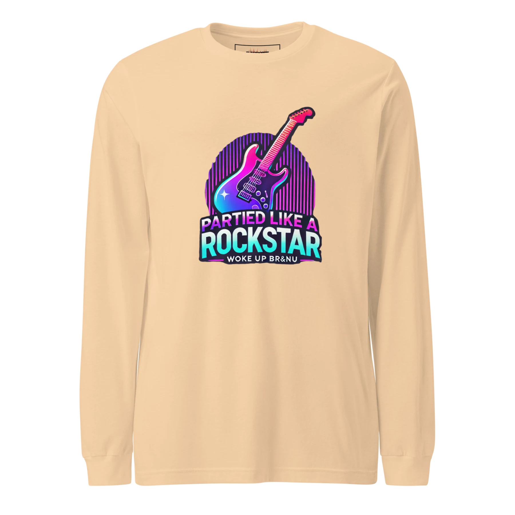 Partied Like a Rockstar, Woke Up BR&NU Long-Sleeve Tee