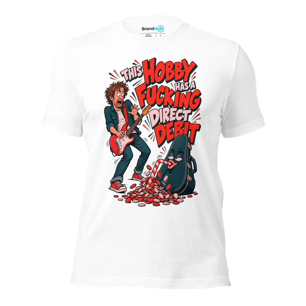 THIS HOBBY HAS A FUCKING DIRECT DEBIT T Shirt White Front