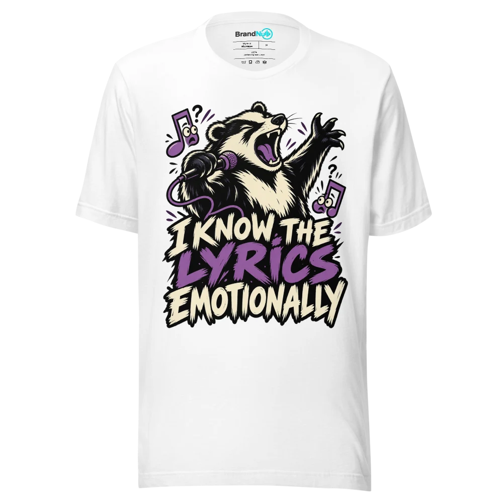 I KNOW THE LYRICS EMOTIONALLY T Shirt