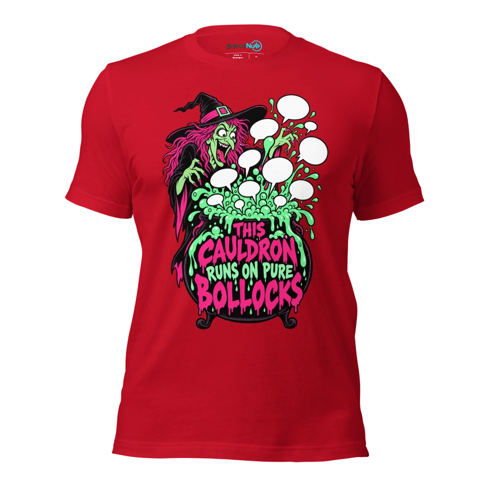 THIS CAULDRON RUNS ON PURE BOLLOCKS T Shirt Red Front