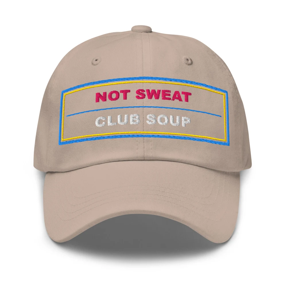 Not Sweat Club Soup Dad Cap Stone front view