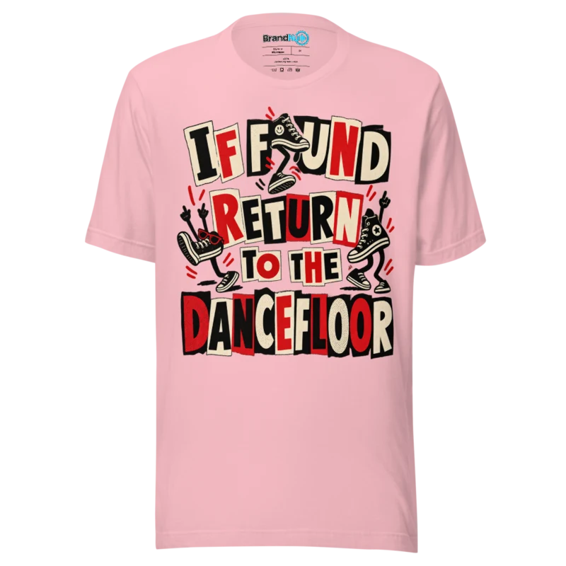 BrandNu If Found Return To The Dancefloor T-Shirt - Pink