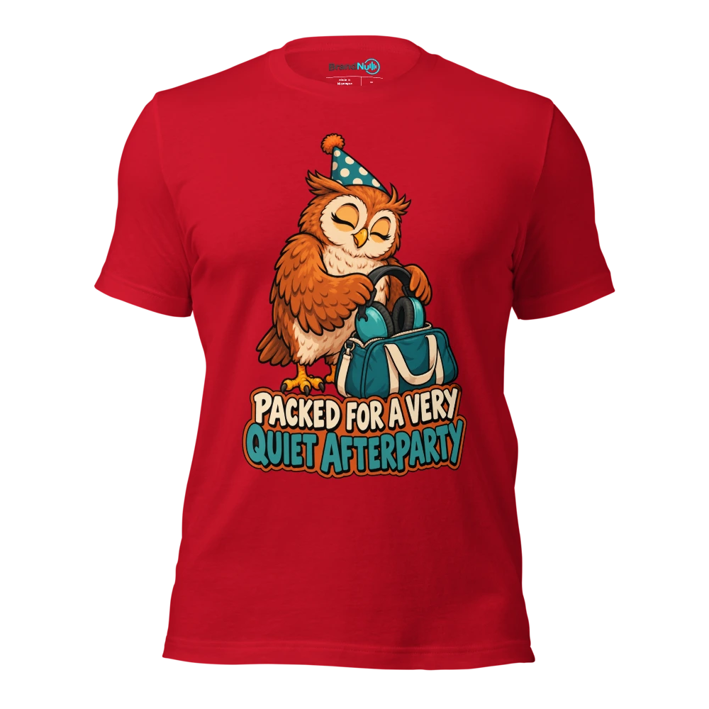 PACKED FOR A VERY QUIET AFTERPARTY T Shirt Red Front