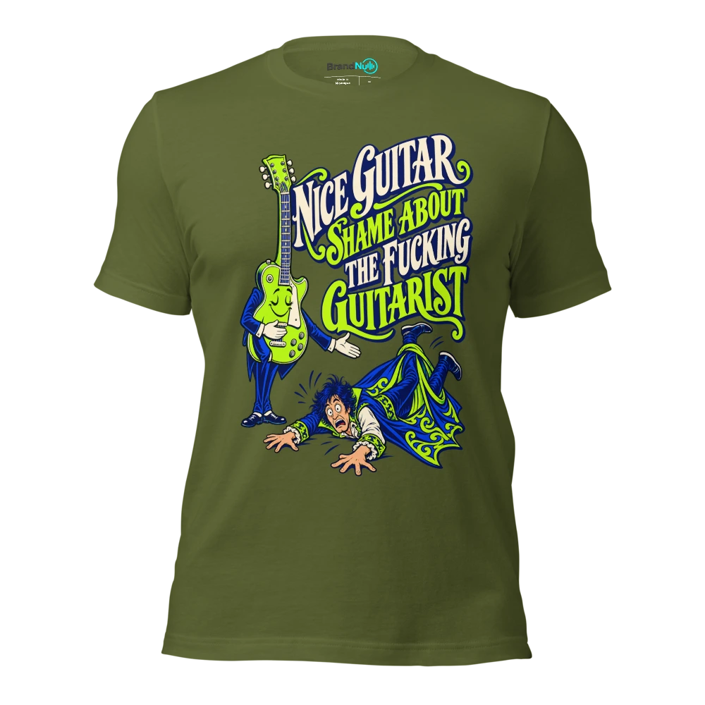 NICE GUITAR SHAME ABOUT THE FUCKING GUITARIST T Shirt Olive Front