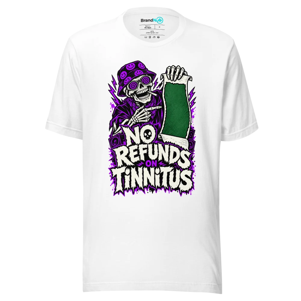 NO REFUNDS ON TINNITUS T Shirt