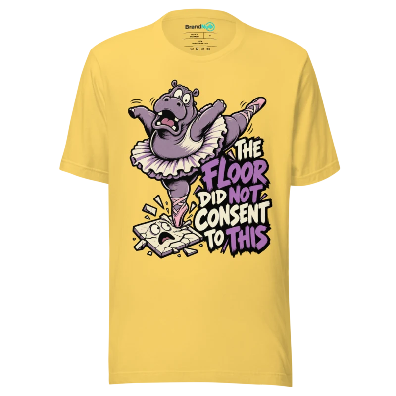 THE FLOOR DID NOT CONSENT TO THIS T Shirt - Yellow