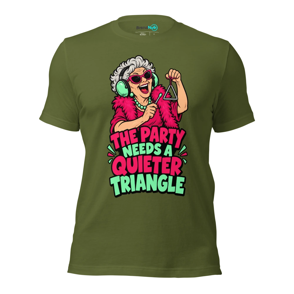 THE PARTY NEEDS A QUIETER TRIANGLE T Shirt Olive Front