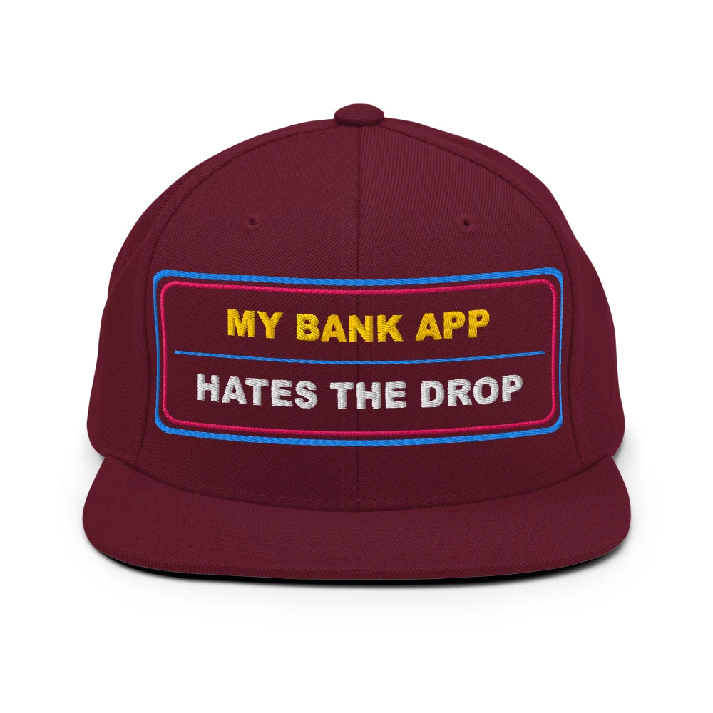 My Bank App Hates The Drop Classic Snapback Maroon front view