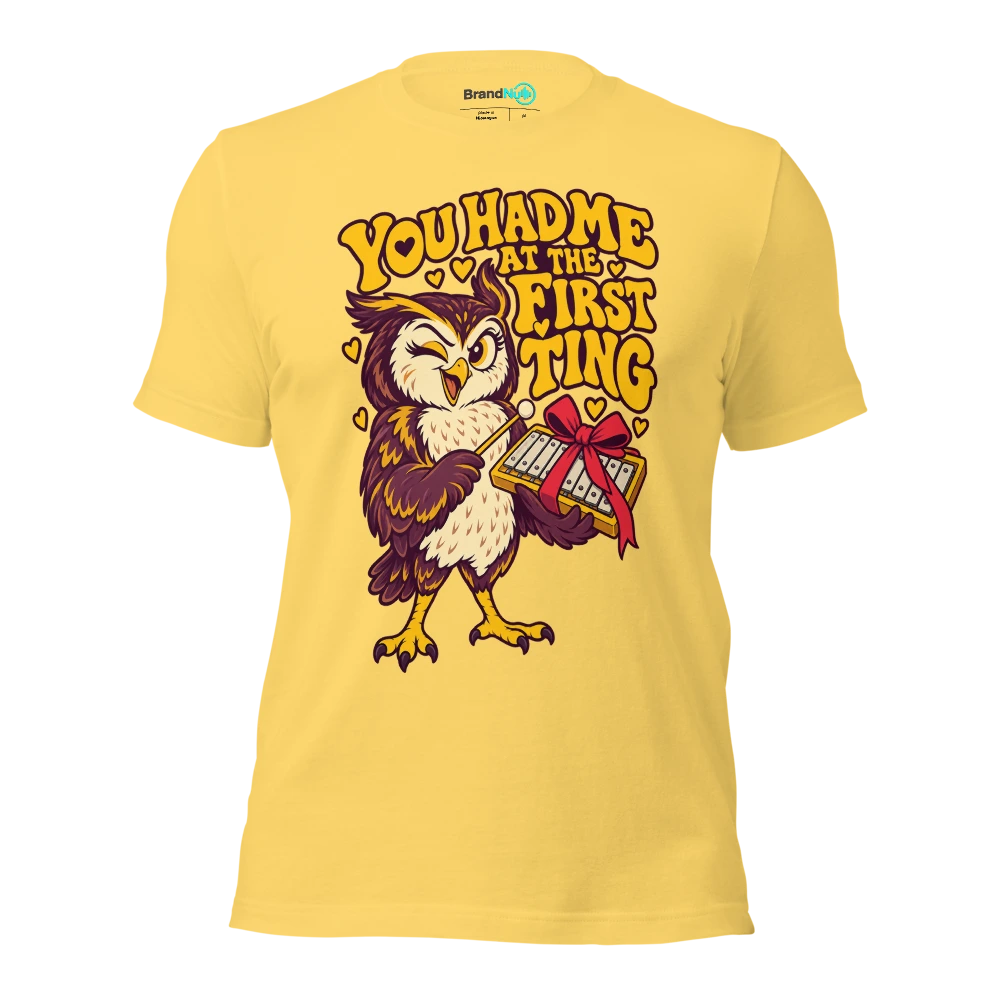YOU HAD ME AT THE FIRST TING T Shirt Yellow Front