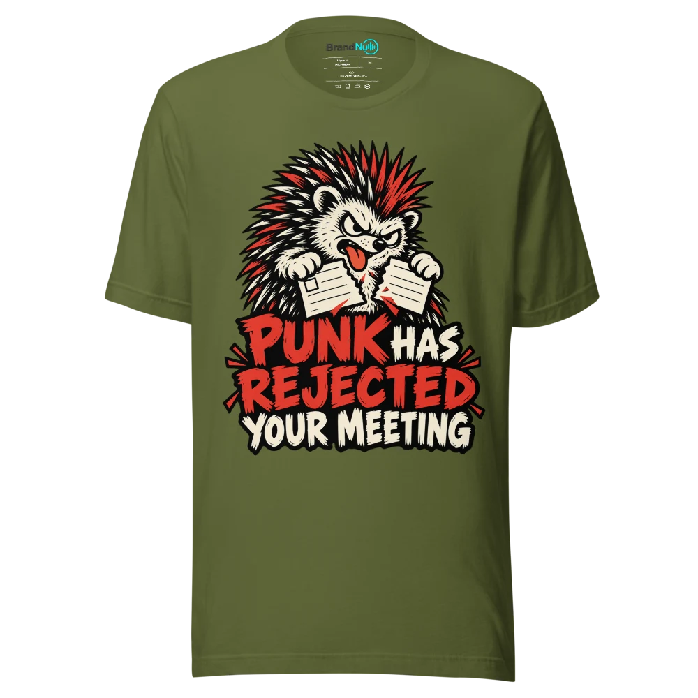 PUNK HAS REJECTED YOUR MEETING T Shirt Olive Front