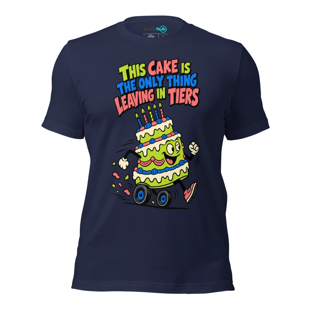 THIS CAKE IS THE ONLY THING LEAVING IN TIERS T Shirt Navy Front