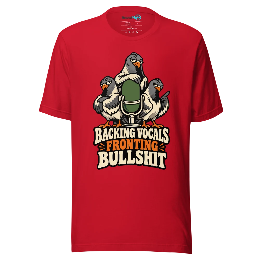BACKING VOCALS FRONTING BULLSHIT T Shirt Red Front