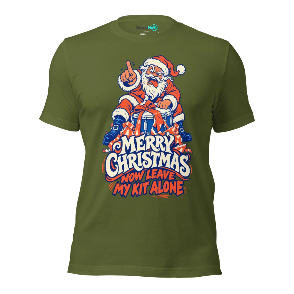 MERRY CHRISTMAS NOW LEAVE MY KIT ALONE T Shirt Olive Front