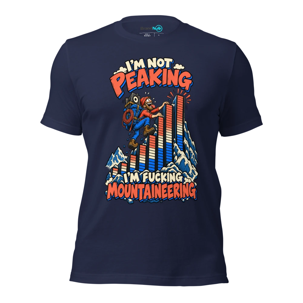 I'M NOT PEAKING I'M FUCKING MOUNTAINEERING T Shirt Navy Front