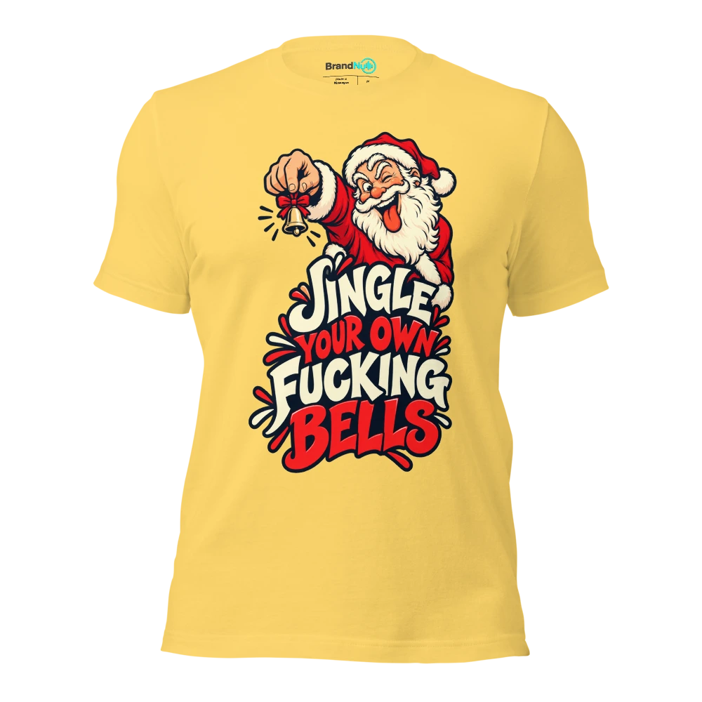 JINGLE YOUR OWN FUCKING BELLS T Shirt Yellow Front