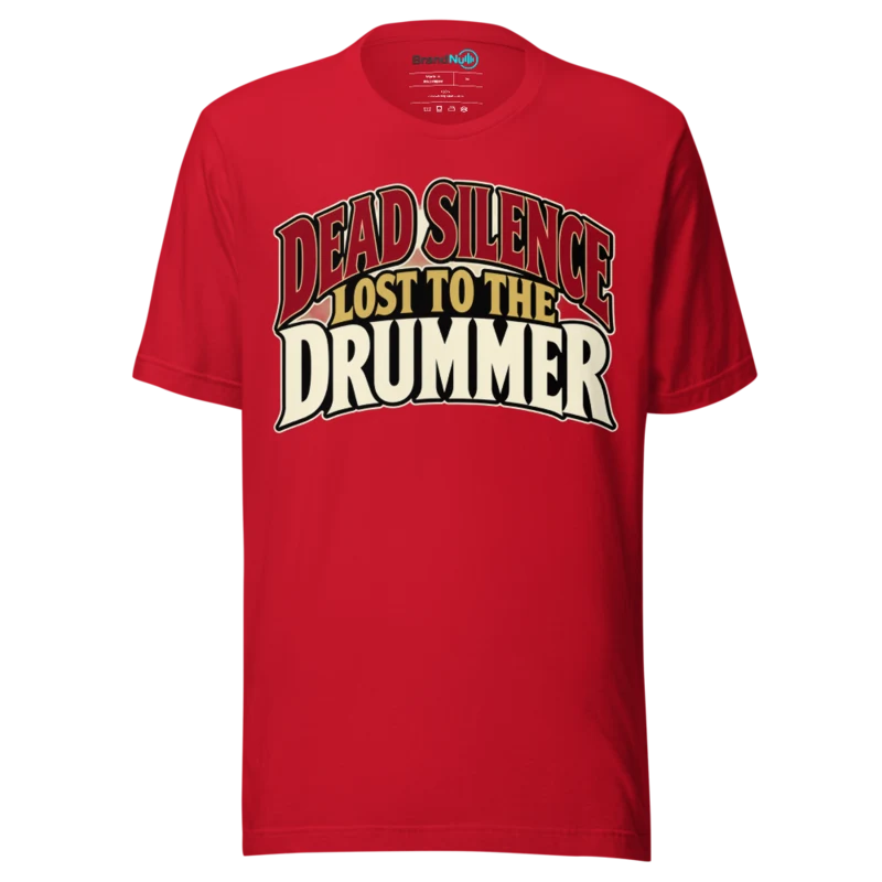 DEAD SILENCE LOST TO THE DRUMMER T Shirt - Red
