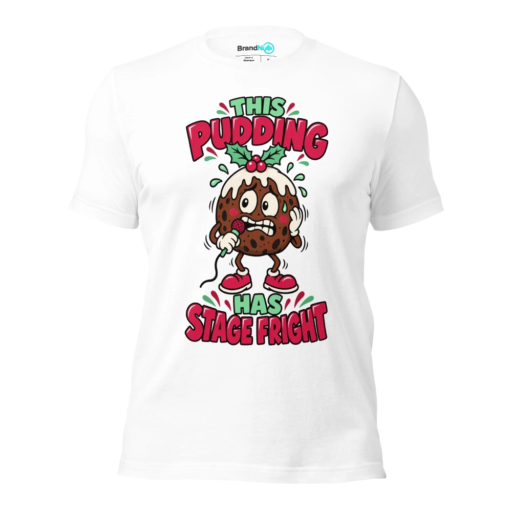 THIS PUDDING HAS STAGE FRIGHT T Shirt White Front