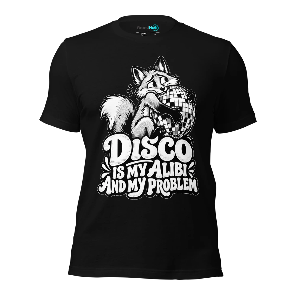 DISCO IS MY ALIBI AND MY PROBLEM T Shirt