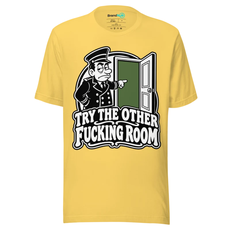 TRY THE OTHER FUCKING ROOM T Shirt - Yellow