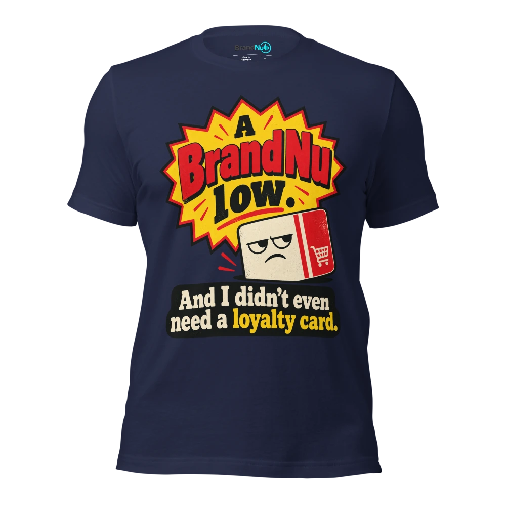 A BrandNu low. And I didnÃ¢â‚¬â„¢t even need a loyalty card T Shirt Navy Front