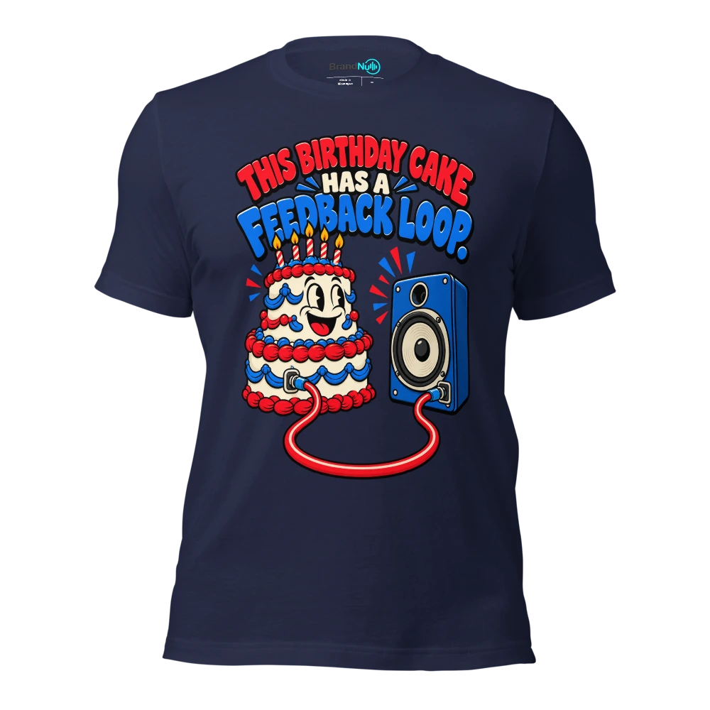 THIS BIRTHDAY CAKE HAS A FEEDBACK LOOP T Shirt Navy Front
