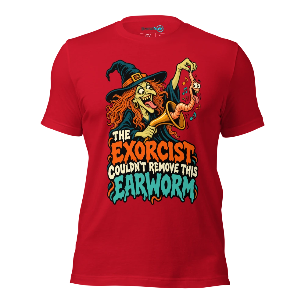 THE EXORCIST COULDN'T REMOVE THIS EARWORM T Shirt Red Front