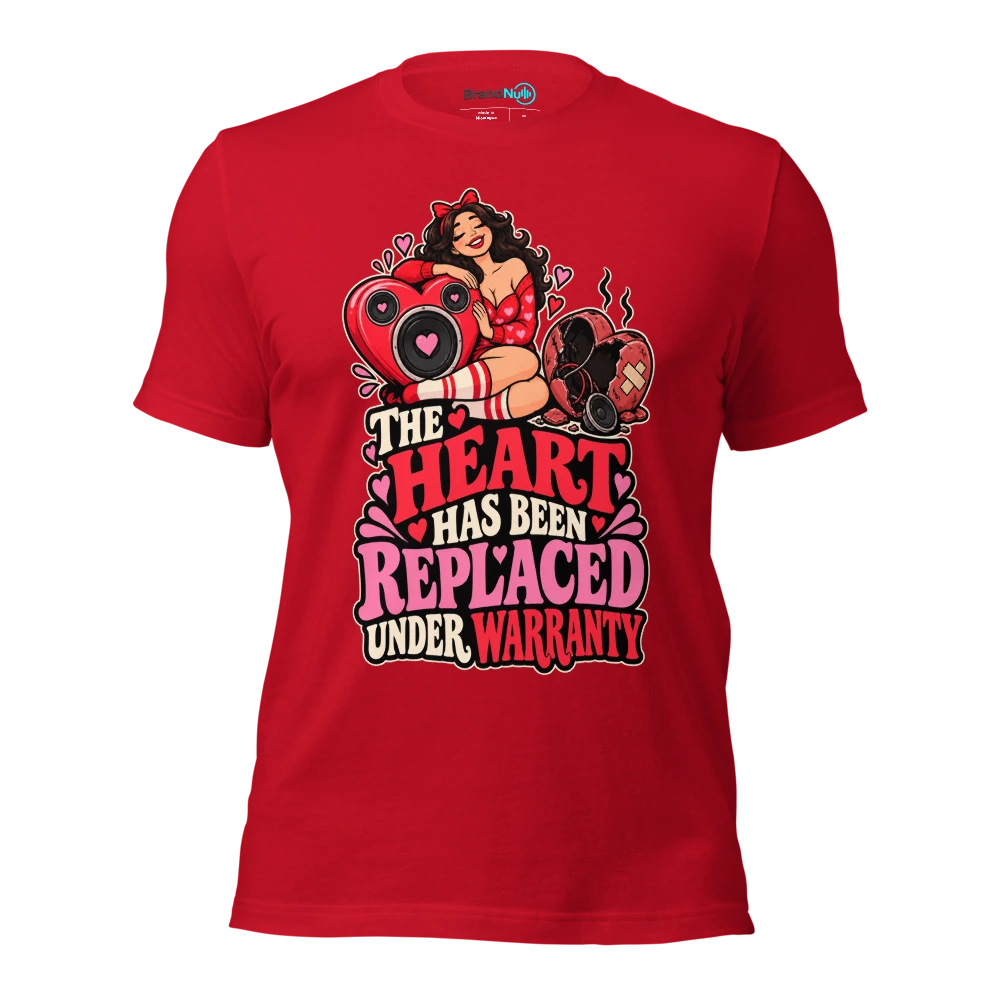 THE HEART HAS BEEN REPLACED UNDER WARRANTY T Shirt Red Front
