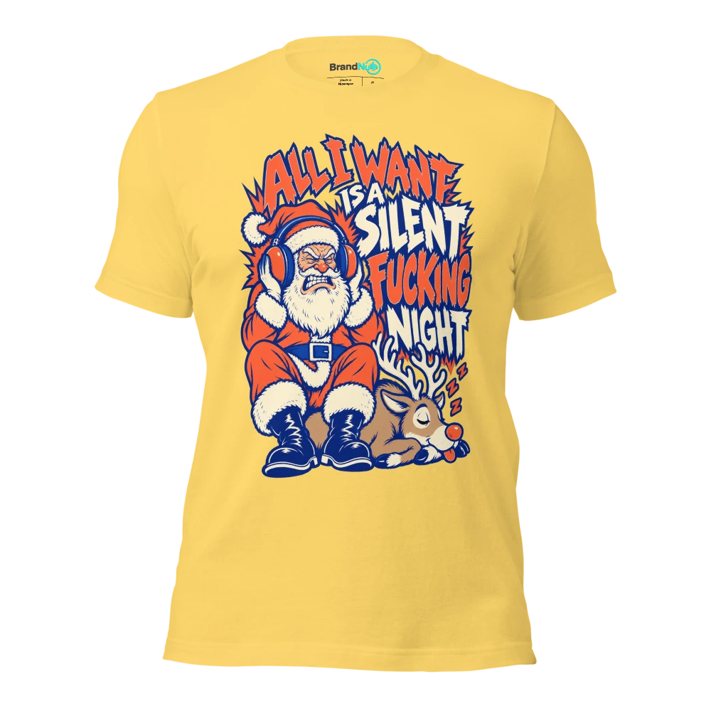 ALL I WANT IS A SILENT FUCKING NIGHT T Shirt Yellow Front