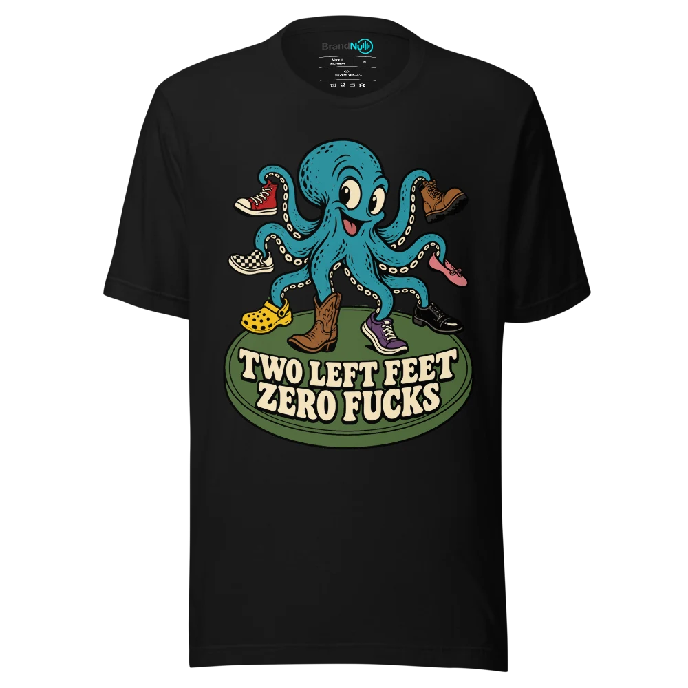 TWO LEFT FEET ZERO FUCKS T Shirt Black Front