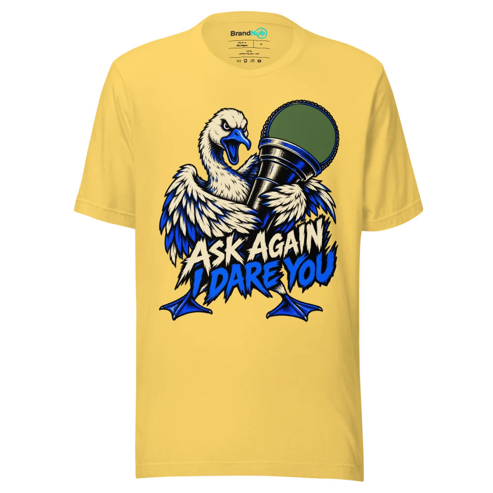 ASK AGAIN I DARE YOU T Shirt Yellow Front