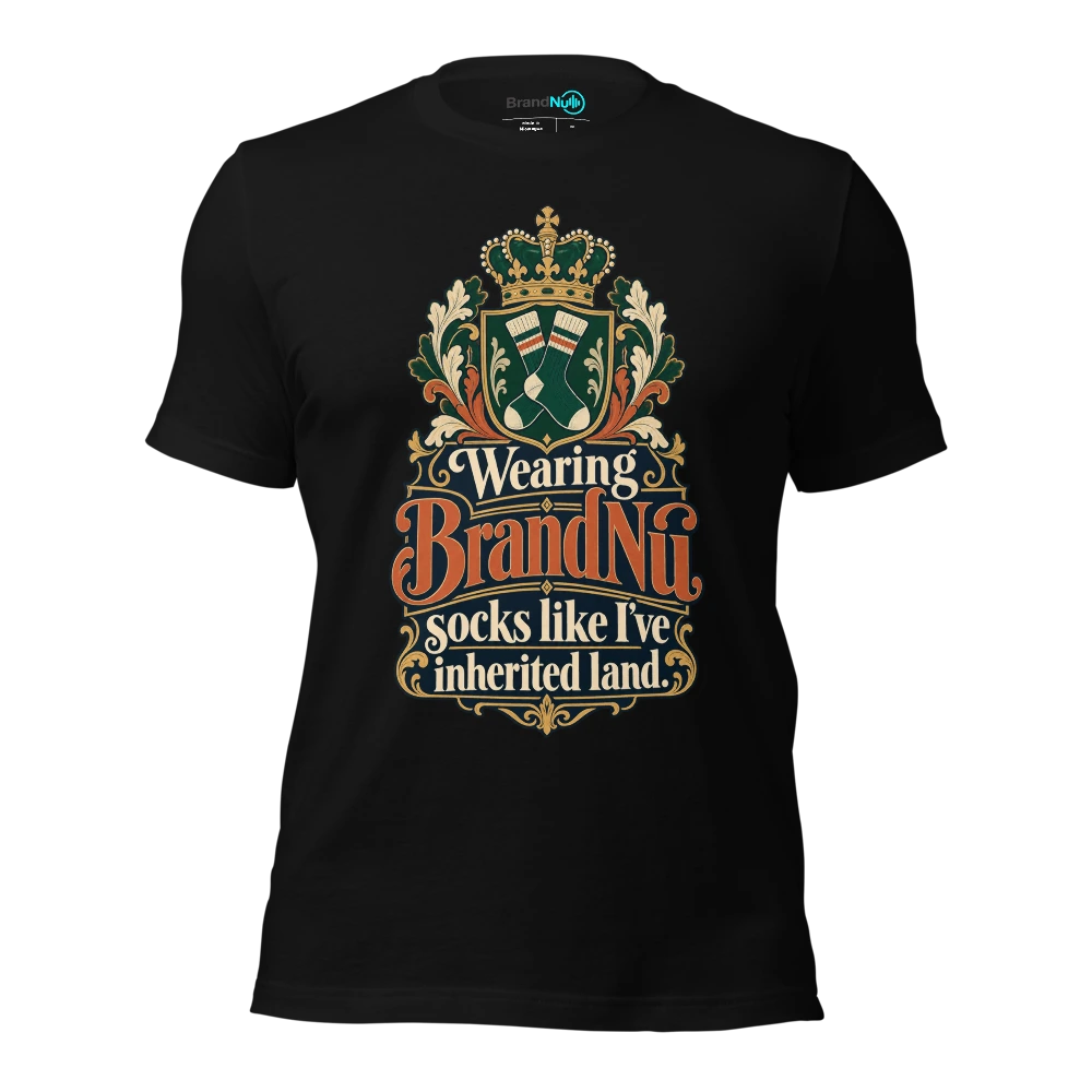 Wearing BrandNu socks like IÃ¢â‚¬â„¢ve inherited land T Shirt Black Front