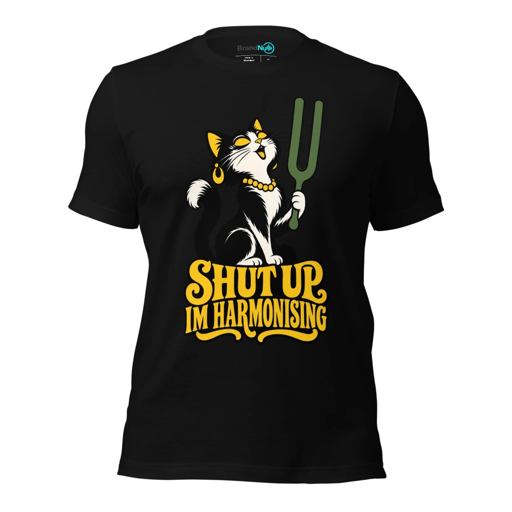 SHUT UP IM HARMONISING T-SHIRT