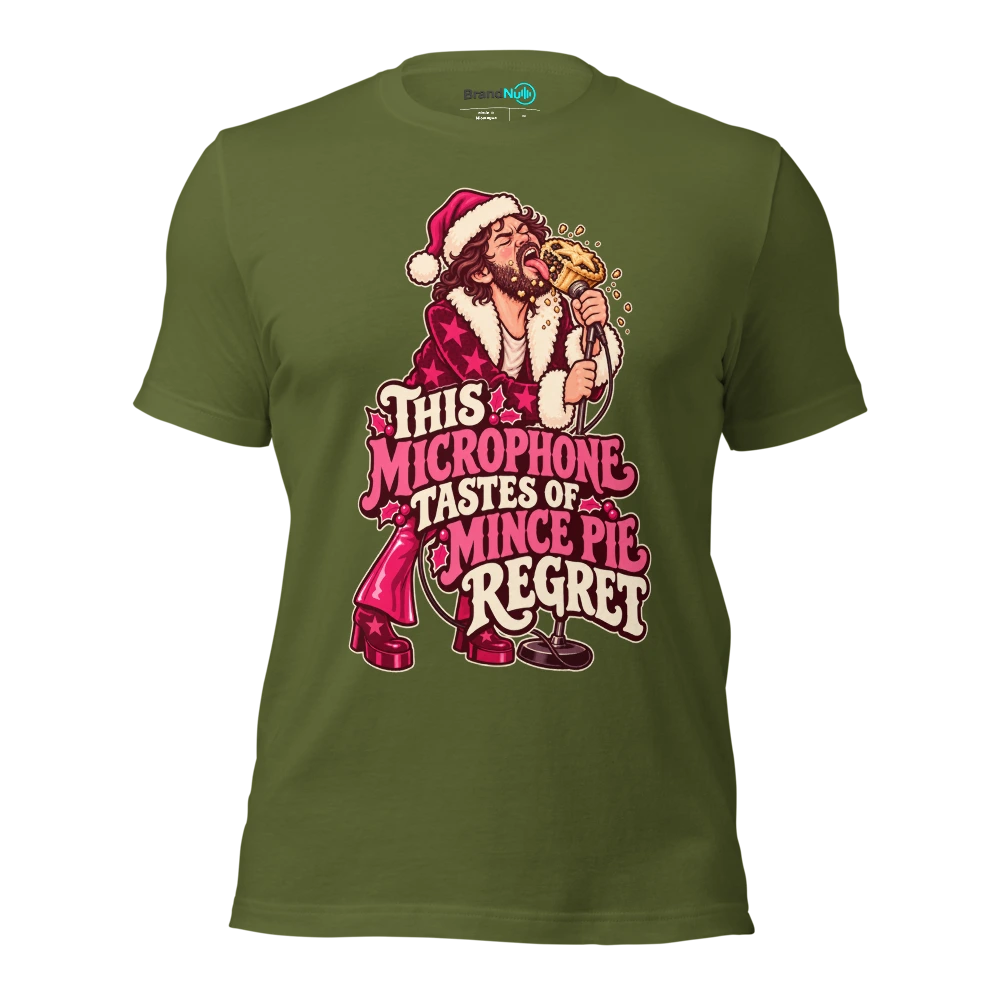 THIS MICROPHONE TASTES OF MINCE PIE REGRET T Shirt Olive Front