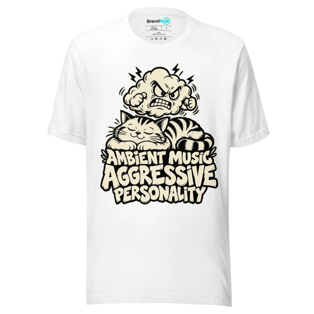 AMBIENT MUSIC AGGRESSIVE PERSONALITY T Shirt White Front