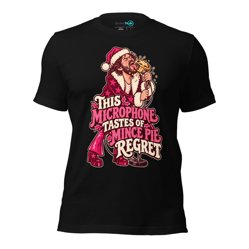 THIS MICROPHONE TASTES OF MINCE PIE REGRET T-SHIRT