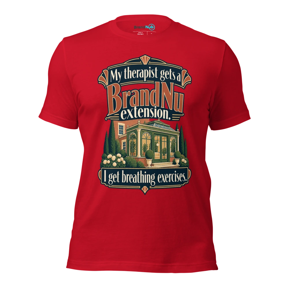 My therapist gets a BrandNu extension. I get breathing exercises T Shirt Red Front