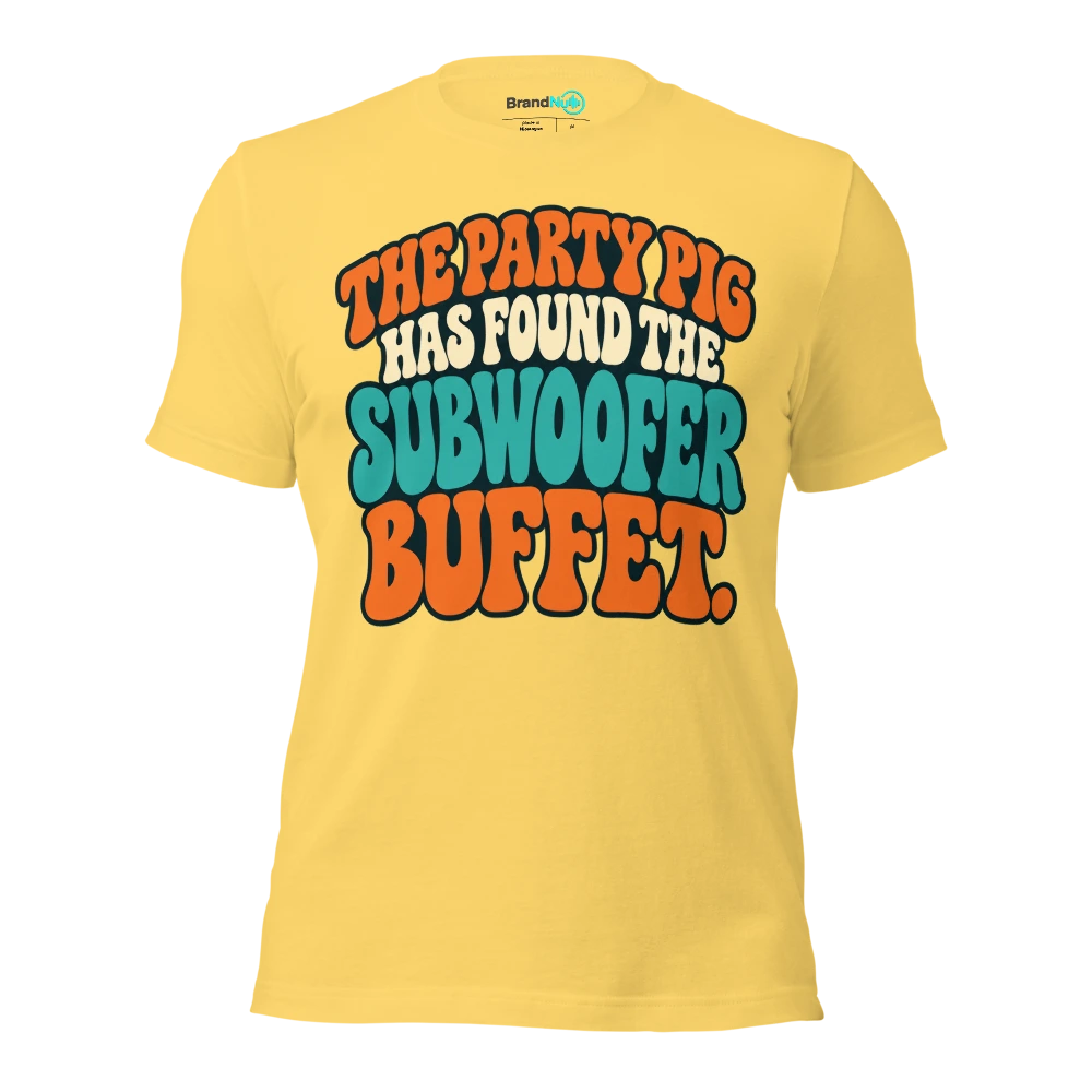 THE PARTY PIG HAS FOUND THE SUBWOOFER BUFFET T Shirt Yellow Front