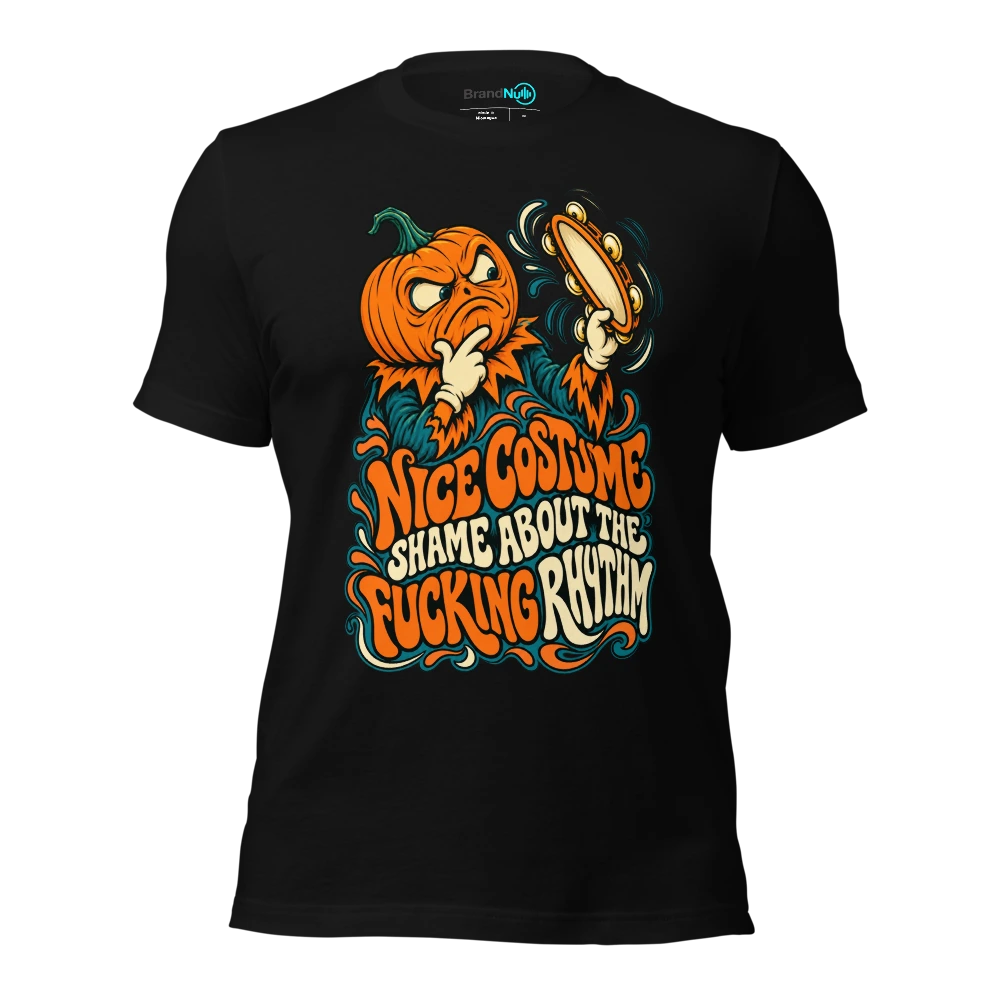 NICE COSTUME SHAME ABOUT THE FUCKING RHYTHM T Shirt Black Front