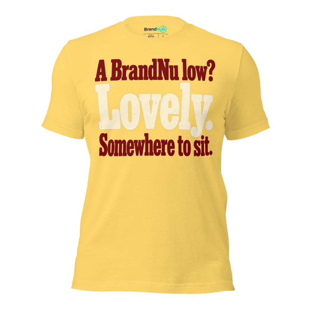 A BrandNu low? Lovely. Somewhere to sit T Shirt Yellow Front