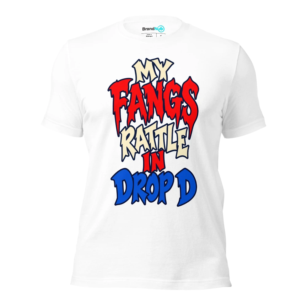 MY FANGS RATTLE IN DROP D T Shirt White Front