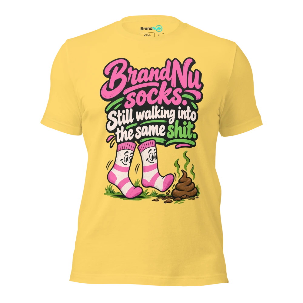 BrandNu socks. Still walking into the same shit T Shirt Yellow Front