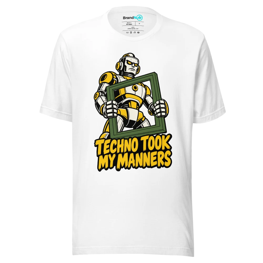 TECHNO TOOK MY MANNERS T Shirt