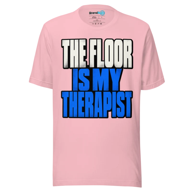 BrandNu The Floor Is My Therapist T-Shirt - Pink