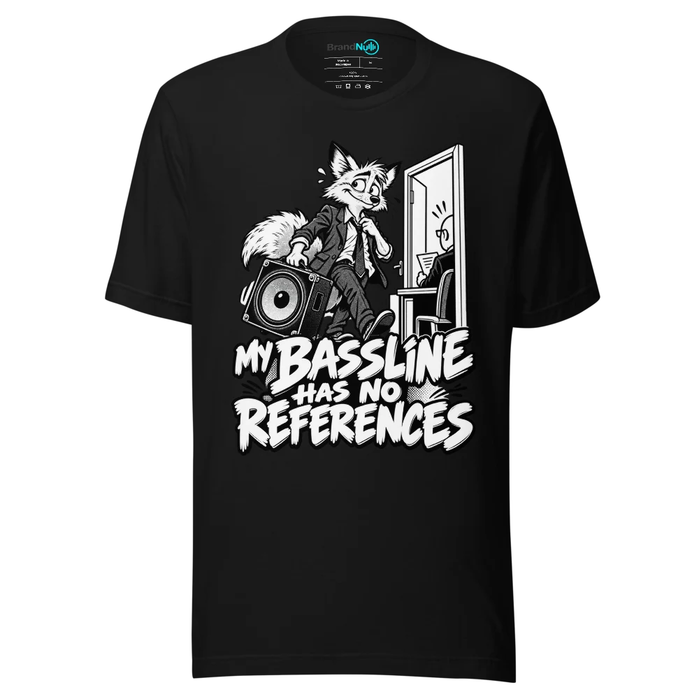 MY BASSLINE HAS NO REFERENCES T Shirt Black Front