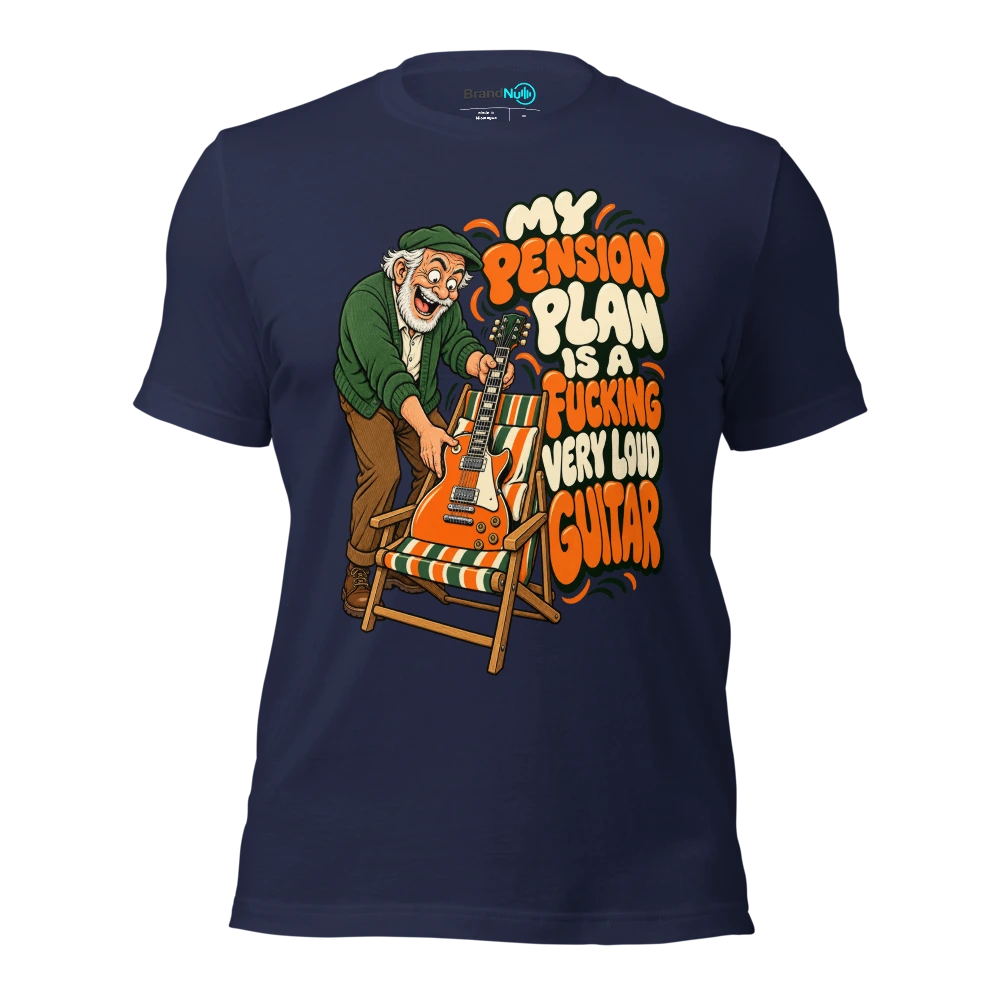 MY PENSION PLAN IS A FUCKING VERY LOUD GUITAR T Shirt Navy Front