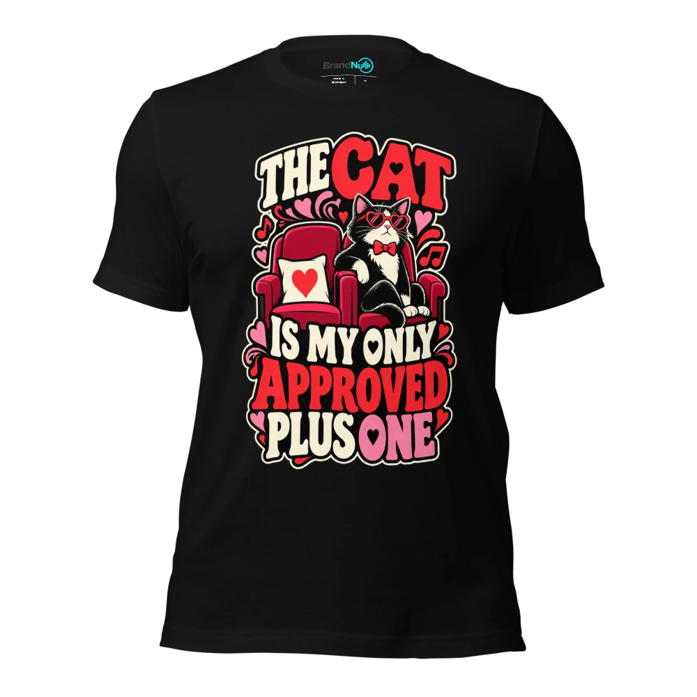 THE CAT IS MY ONLY APPROVED PLUS ONE T Shirt Black Front