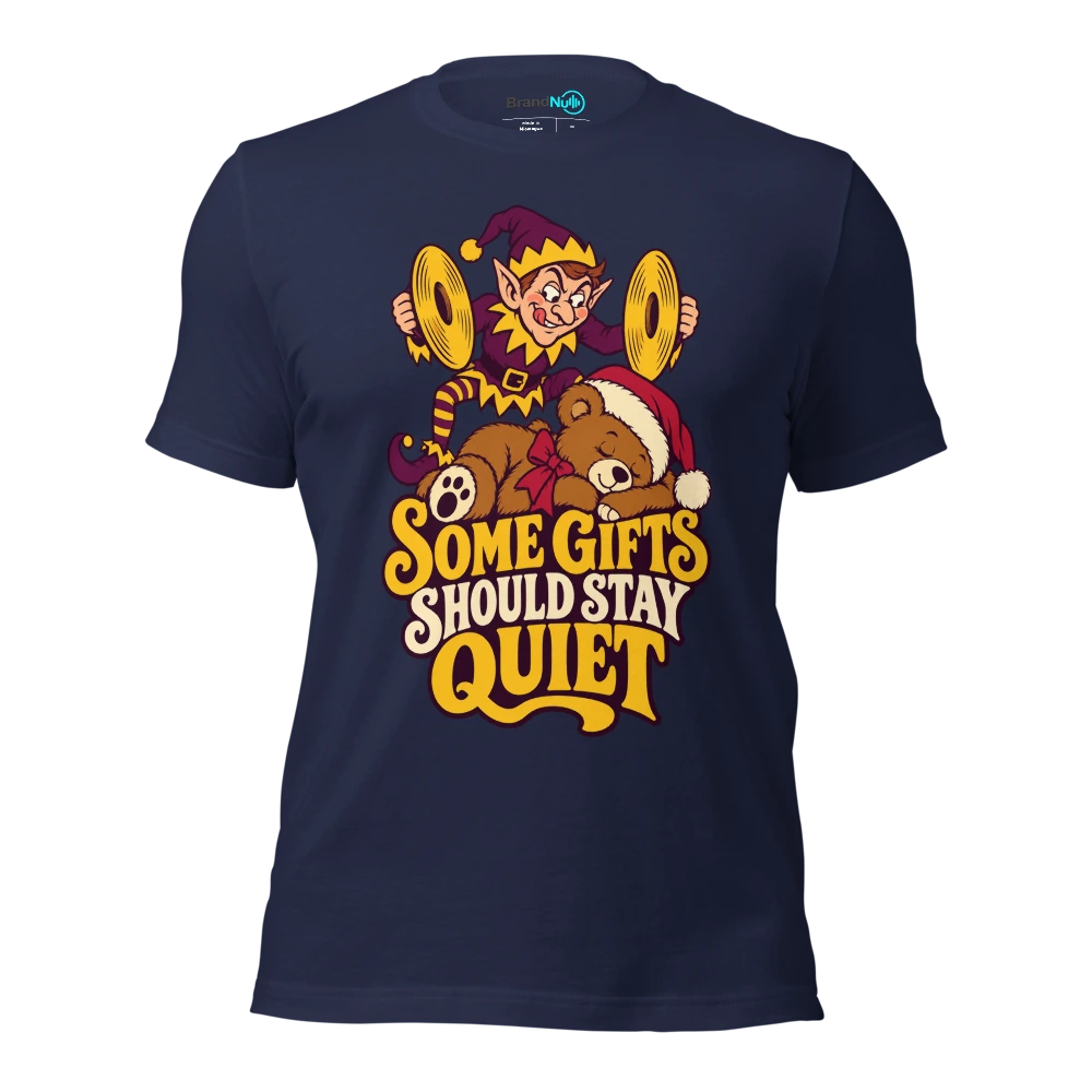 SOME GIFTS SHOULD STAY QUIET T Shirt Navy Front